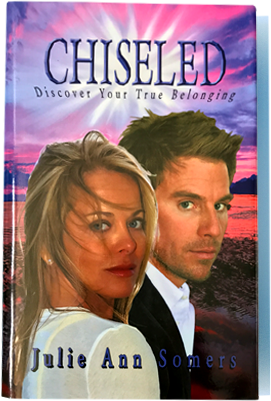 Chiseled - Discover Your True Belonging by author Julie Ann Somers
